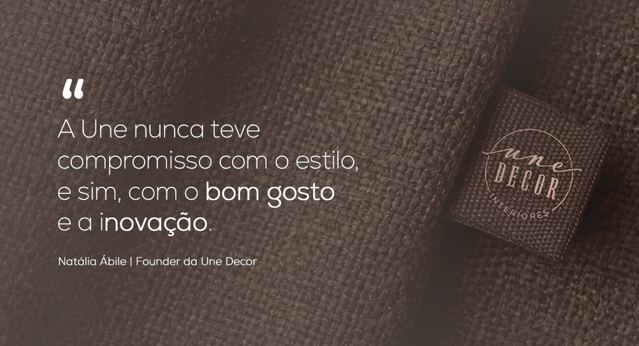 Citação de Natália Ábile, Founder da Une Decor
