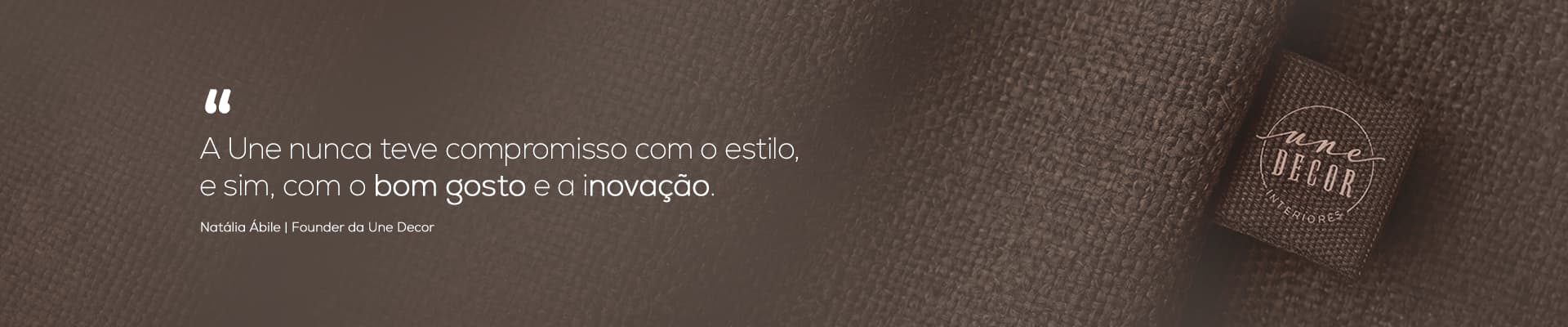 Citação de Natália Ábile, Founder da Une Decor